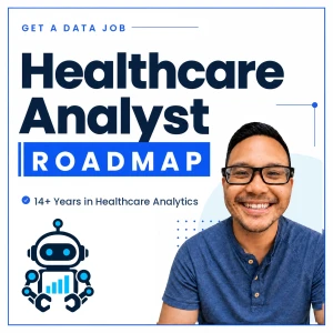 Healthcare Analyst Roadmap