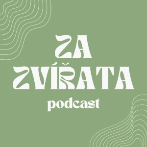 Za Zvířata Podcast