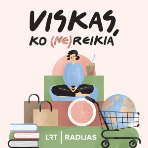 Viskas, ko (ne)reikia