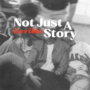Not Just A Terrible Story