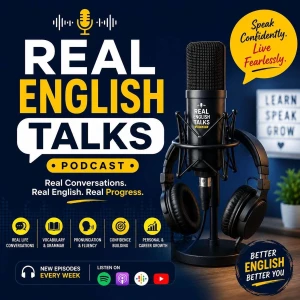 Real English Talks podcast