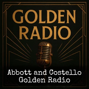 Abbott and Costello - Golden Radio