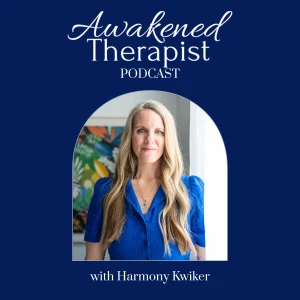 The Awakened Therapist