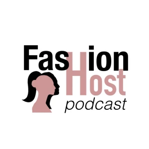 Fashion Host Podcast