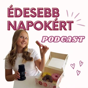 Édesebb Napokért Podcast
