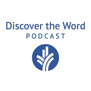 Discover the Word Podcast