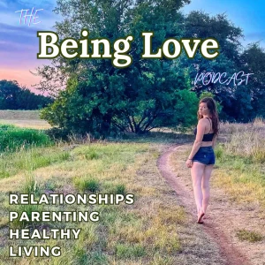 The Being Love Podcast