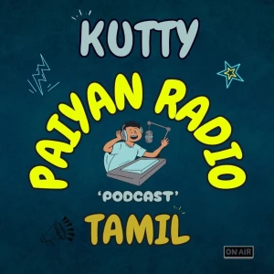 Kutty_paiyan_radio's Podcast-Tamil