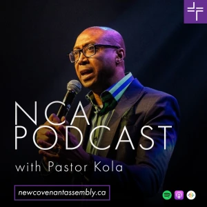 NCA PODCAST | with Pastor Kola