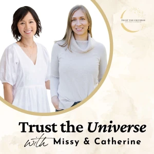 Trust the Universe with Missy and Catherine