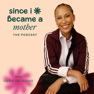 Since I Became a Mother