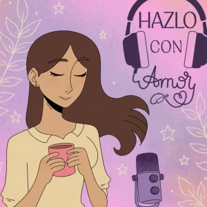 Hazlo con Amor - Despierta en tu maternidad