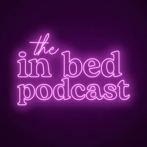 The In Bed Podcast