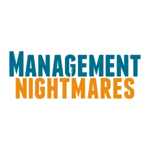 Management Nightmares