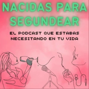 Nacidas Para Segundear