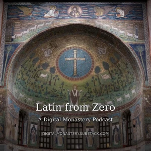 Latin from Zero: By Digital Monastery