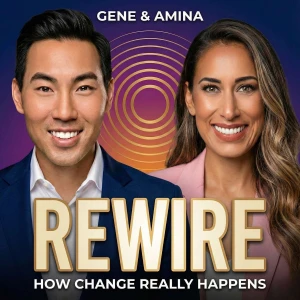 Gene & Amina: Rewire - How We Really Change