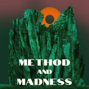 Method and Madness