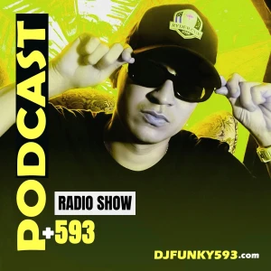 DjFunky593 The Show Podcast