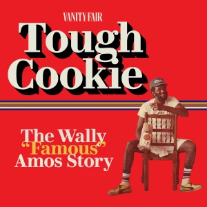 Tough Cookie: The Wally “Famous” Amos Story
