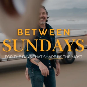Between Sundays | The Podcast
