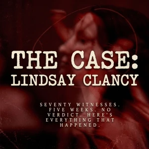 The Case: Lindsay Clancy