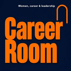 Career Room: Women, career & leadership