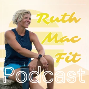 Ruth Mac Fit Podcast
