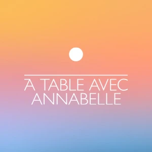 À table avec Annabelle EMCI TV