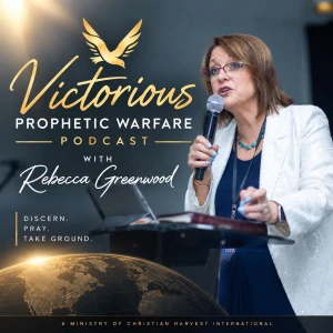 Victorious Prophetic Warfare with Rebecca Greenwood