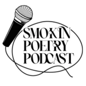 Smokin Poetry Podcast