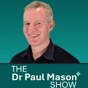 The Dr Paul Mason Show