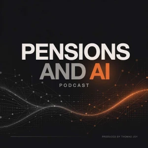 Pensions and AI Podcast