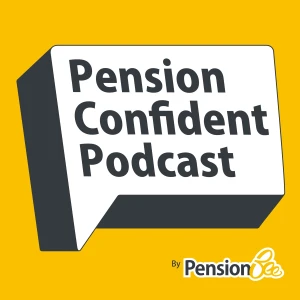 The Pension Confident Podcast