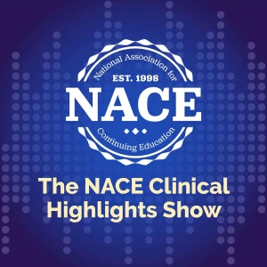 The NACE Clinical Highlights Show