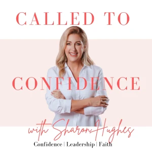 Called to Confidence | Personal Development & Leadership