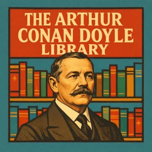 The Arthur Conan Doyle Library