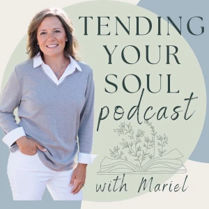 Tend Your Soul Podcast