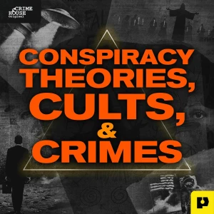 Conspiracy Theories, Cults, & Crimes