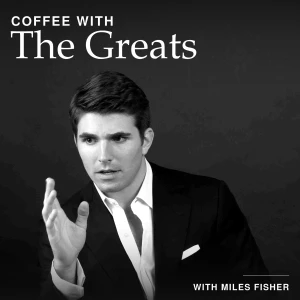 Coffee with The Greats  by Miles Fisher
