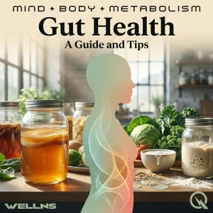 Gut Health - A Guide and Tips