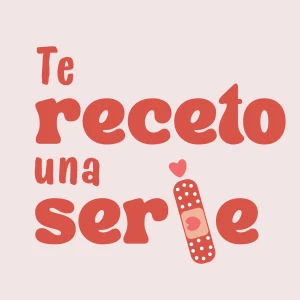Te receto una serie