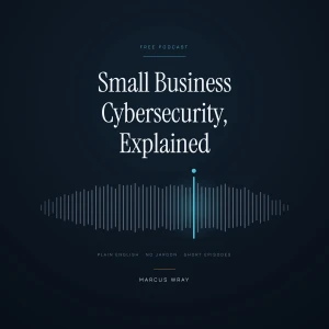 Small Business Cybersecurity, Explained