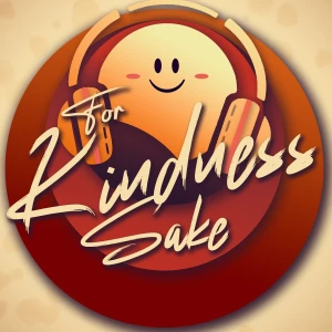 For Kindness Sake
