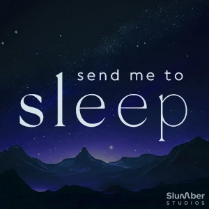 Send Me To Sleep
