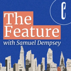The Feature with Samuel Dempsey a TEC Podcast