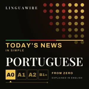 Learn Portuguese for Beginners A0-A1 | Daily News Class in Simple Portuguese, Explained in English