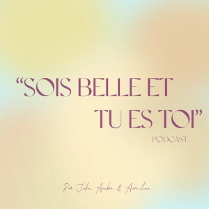 Sois belle et tu es Toi