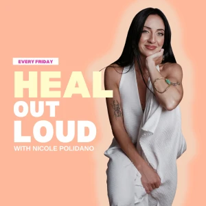 Heal Out Loud with Nicole Polidano