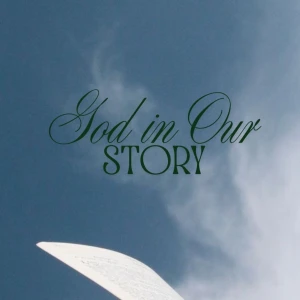 God in Our Story